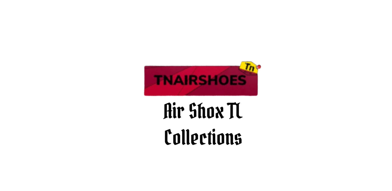 Air Shox TL Collections